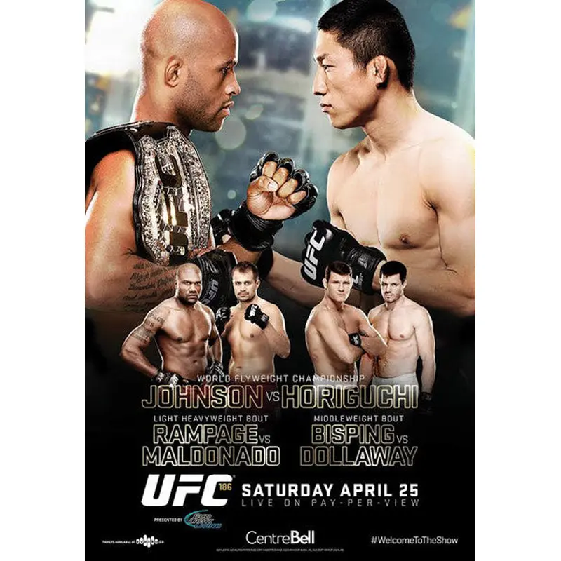 UFC 186 Official Event Poster (Johnson/Horiguchi, Rampage, etc.) - Montreal 4/25/2015
