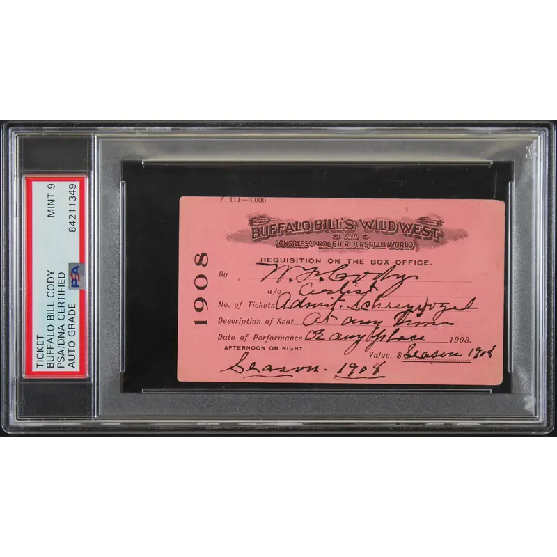 William Cody "Buffalo Bill" Signed 2.5x4.25 1908 Season Pass Auto 9! PSA Slabbed