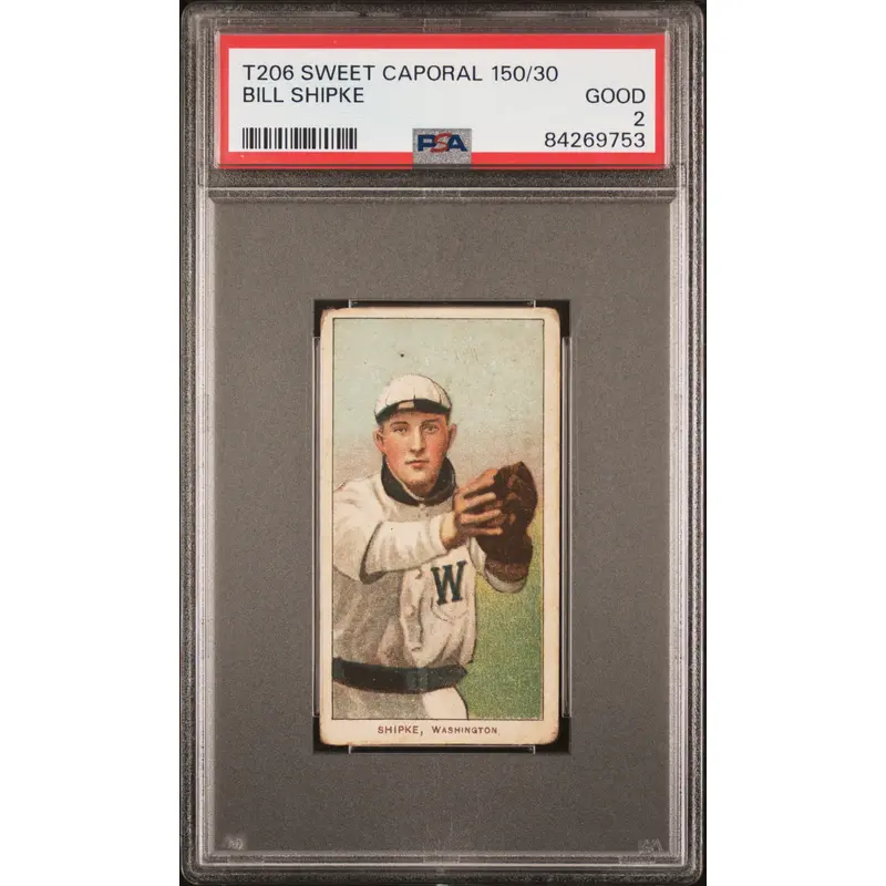 Bill Shipke 1909-11 T206 Sweet Caporal 150/30 PSA 2 Good