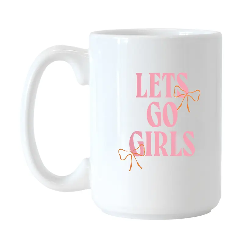 Just A Girl Lets Go Girls 15oz Sublimated Mug